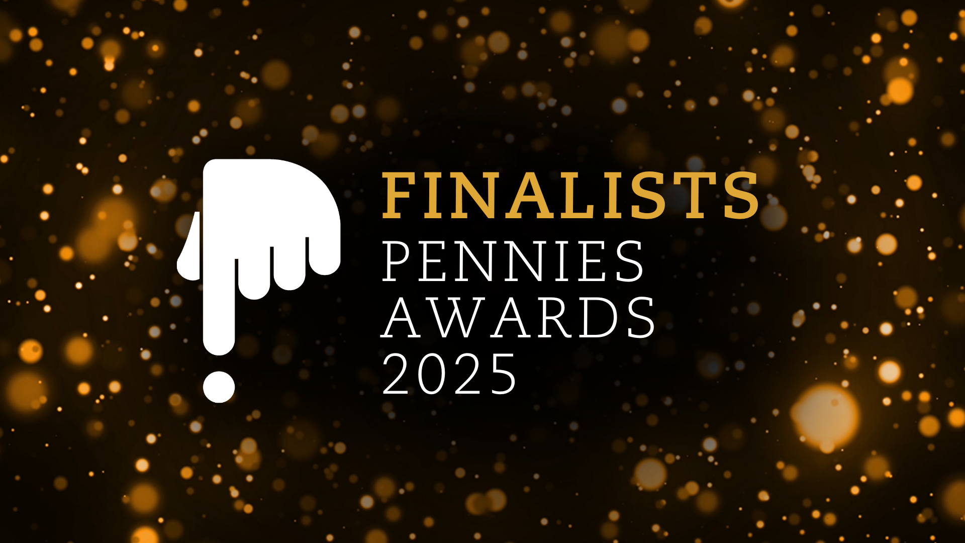 Pennies Awards Finalists 2025 Announced